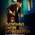 Bier-Tour: "Zuchthaus, Kneipe, Satansbraten" mit Meister Albert (VVK und Anmeldung möglich)